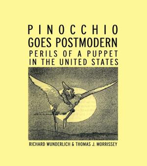Cover of the book Pinocchio Goes Postmodern by Sheridan Bartlett, Roger Hart, David Satterthwaite, Ximena de la Barra, Alfredo Missair