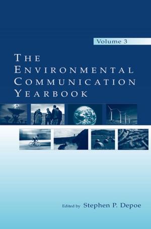 Cover of the book The Environmental Communication Yearbook by Karin Sellberg, Lena Wånggren