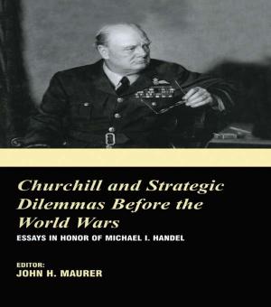 Cover of the book Churchill and the Strategic Dilemmas before the World Wars by Jennifer Post