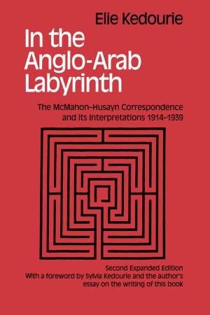Cover of the book In the Anglo-Arab Labyrinth by 