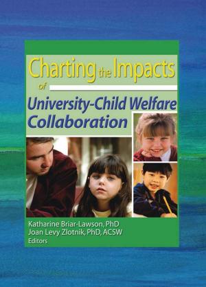 Cover of the book Charting the Impacts of University-Child Welfare Collaboration by Sheila Riddell, Teresa Tinklin, Alastair Wilson