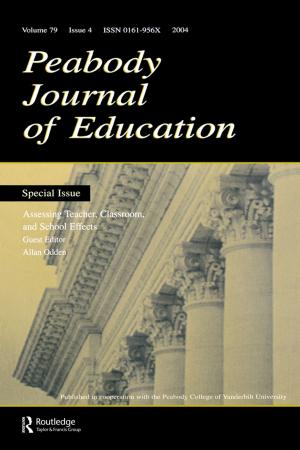bigCover of the book Assessing Teacher, Classroom, and School Effects by 