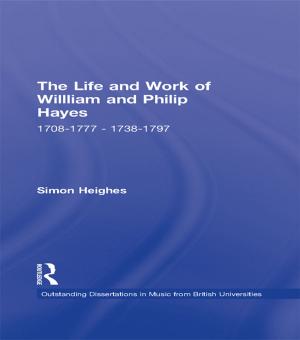 Cover of the book The Life and Work of William and Philip Hayes by Vera R Jackson