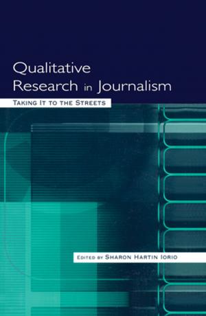 Cover of the book Qualitative Research in Journalism by Hanya Pielichaty, Georgiana Els, Ian Reed, Vanessa Mawer