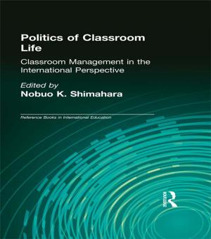 Cover of the book Politics of Classroom Life by Richard Eke, John Lee