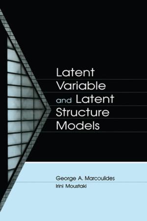 Cover of the book Latent Variable and Latent Structure Models by Ronald J. Burke