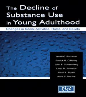 Cover of the book The Decline of Substance Use in Young Adulthood by Dustin Benton, Jonny Hazell, Julie Hill