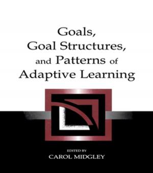 Cover of the book Goals, Goal Structures, and Patterns of Adaptive Learning by Christian Dennys