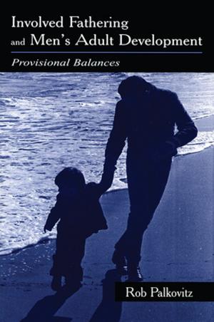 Cover of the book Involved Fathering and Men's Adult Development by 