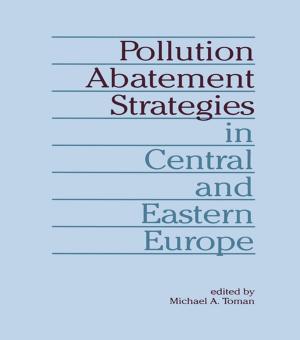 Cover of the book Pollution Abatement Strategies in Central and Eastern Europe by 