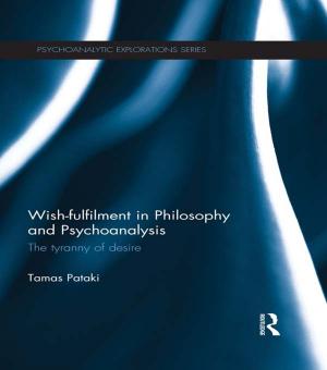 Cover of the book Wish-fulfilment in Philosophy and Psychoanalysis by Rodanthi Tzanelli