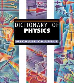 Cover of the book Dictionary of Physics by Blair T. Bower, Rémi Barré, Jochen Kühner, Clifford S. Russell