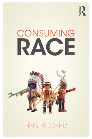 Cover of the book Consuming Race by Daniel Hammett, Chasca Twyman, Mark Graham