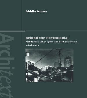 Cover of the book Behind the Postcolonial by 