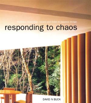 Cover of the book Responding to Chaos by Celeste Brody, Kasi Allen Fuller, Penny Poplin Gosetti, Susan Randles Moscato, Nancy Gail Nagel, Glennellen Pace, Patricia Schmuck