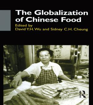 Cover of the book The Globalisation of Chinese Food by David Peplow, Joan Swann, Paola Trimarco, Sara Whiteley