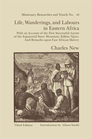 Cover of the book Life, Wanderings and Labours in Eastern Africa by Inbal Ofer
