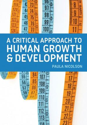 Cover of the book A Critical Approach to Human Growth and Development by Jeff Gill, Will Medd