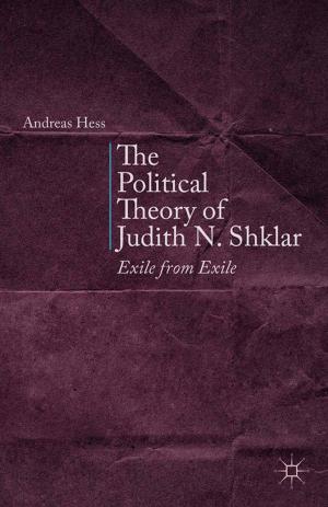 Cover of the book The Political Theory of Judith N. Shklar by M. McMillan