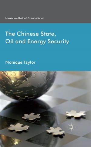 Cover of the book The Chinese State, Oil and Energy Security by E. O'Brien, S. Hayes, B. Carpenter