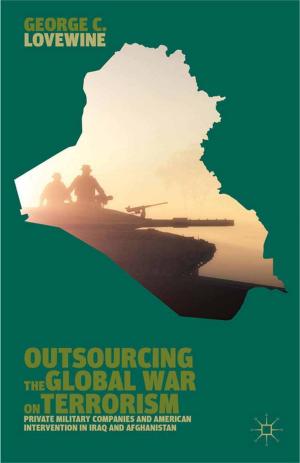 Cover of the book Outsourcing the Global War on Terrorism by R. Hammerling