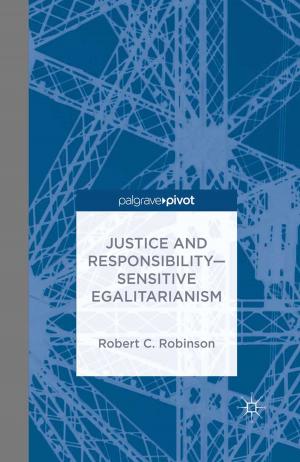 Cover of the book Justice and Responsibility—Sensitive Egalitarianism by Nicos Trimikliniotis, Umut Bozkurt