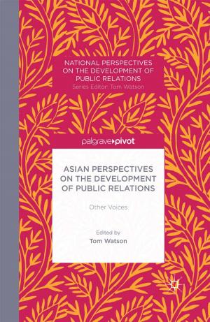 Cover of the book Asian Perspectives on the Development of Public Relations by D. Lei