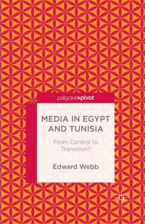 Cover of the book Media in Egypt and Tunisia: From Control to Transition? by B. Spunt