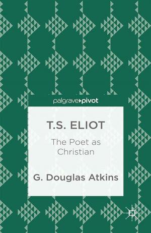Cover of the book T.S. Eliot: The Poet as Christian by Ricardo F. Vivancos Pérez