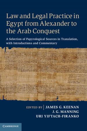 Cover of the book Law and Legal Practice in Egypt from Alexander to the Arab Conquest by 