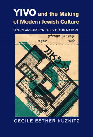 Cover of the book YIVO and the Making of Modern Jewish Culture by Ittai Weinryb