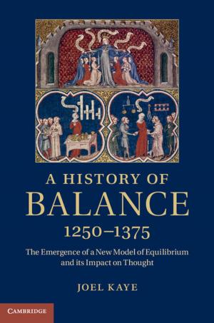 Cover of the book A History of Balance, 1250–1375 by Cambridge University Press