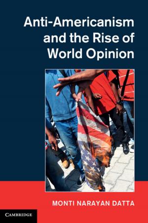 Cover of the book Anti-Americanism and the Rise of World Opinion by David Parrott