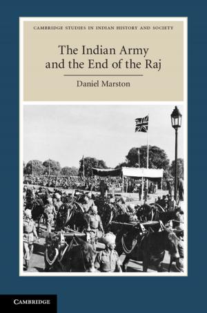 Book cover of The Indian Army and the End of the Raj