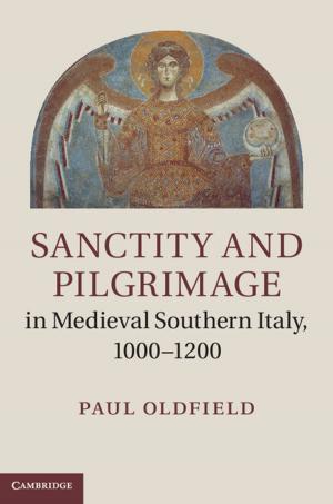 bigCover of the book Sanctity and Pilgrimage in Medieval Southern Italy, 1000–1200 by 