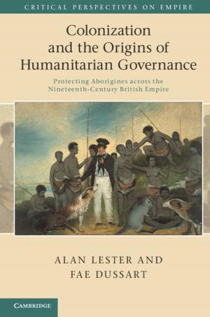Cover of the book Colonization and the Origins of Humanitarian Governance by 