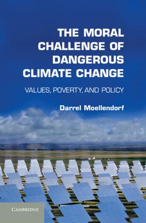 Cover of the book The Moral Challenge of Dangerous Climate Change by 