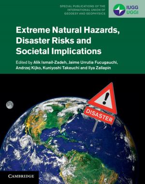 Cover of the book Extreme Natural Hazards, Disaster Risks and Societal Implications by Stephen Greenblatt, Ines Županov, Reinhard Meyer-Kalkus, Heike Paul, Pál Nyíri, Frederike Pannewick