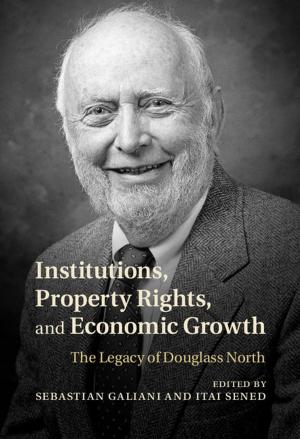Cover of the book Institutions, Property Rights, and Economic Growth by Brett V. Benson