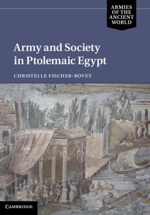 Cover of the book Army and Society in Ptolemaic Egypt by Terje Aven