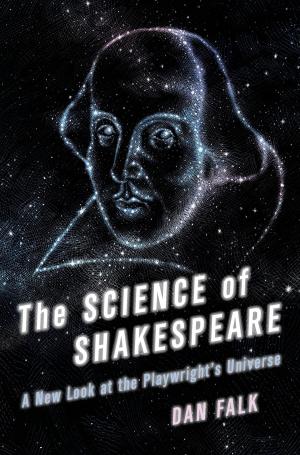 Cover of the book The Science of Shakespeare by Helen E. Johnson, Christine Schelhas-Miller