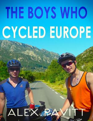 Cover of the book The Boys Who Cycled Europe by William Clark, James Hogg