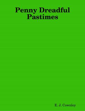 Cover of the book Penny Dreadful Pastimes by Dr. Katrina Zeus