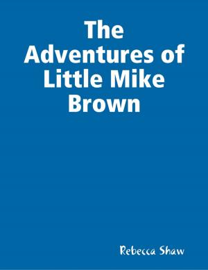 Cover of the book The Adventures of Little Mike Brown by Daniel Zimmermann