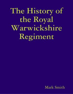 Book cover of The History of the Royal Warwickshire Regiment