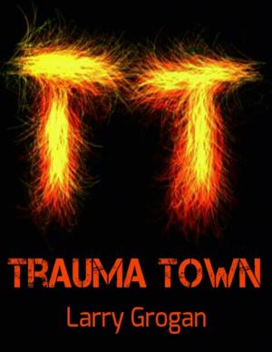 Cover of the book Trauma Town by Phil Nussbaum