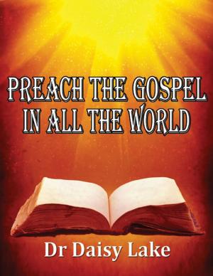 Cover of the book Preach the Gospel In All the World by Doreen Milstead