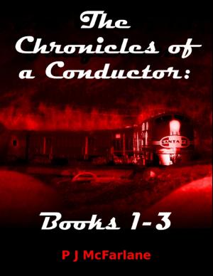Cover of the book The Chronicles of a Conductor: Books 1-3 by Peter D. Bull