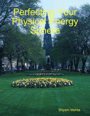 Book cover of Perfecting Your Physical Energy Sphere