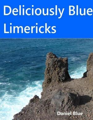 Cover of the book Deliciously Blue Limericks by Michael Cimicata